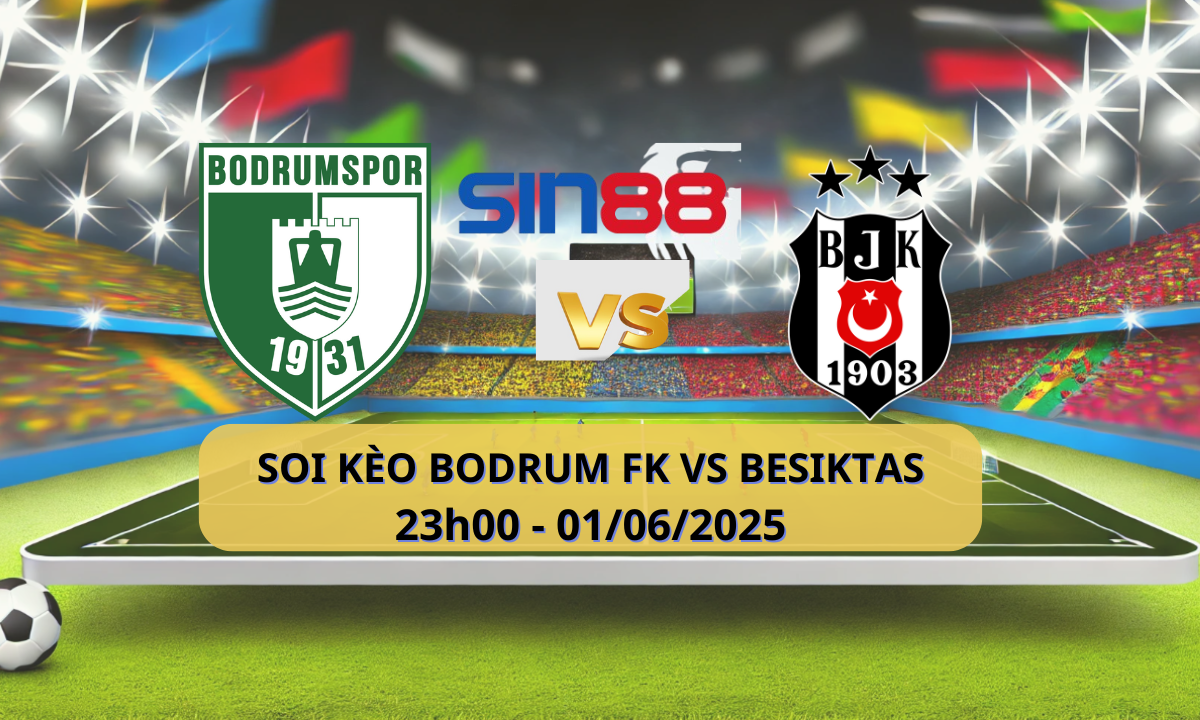 Bodrumspor vs Beşiktaş Cúp Quốc Gia